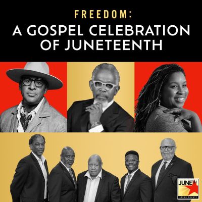 Freedom: A Gospel Celebration of Juneteenth