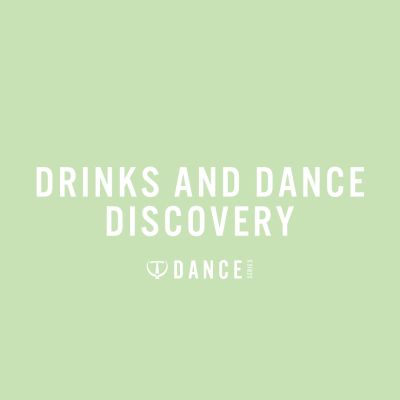 Drinks and Dance Discovery