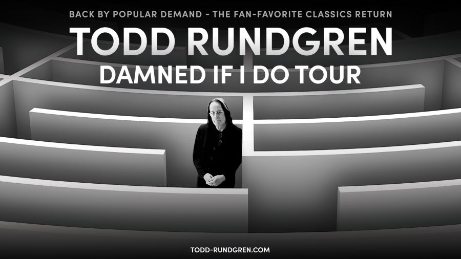 Todd Rundgren: Damned if I do Tour | Tobin Center