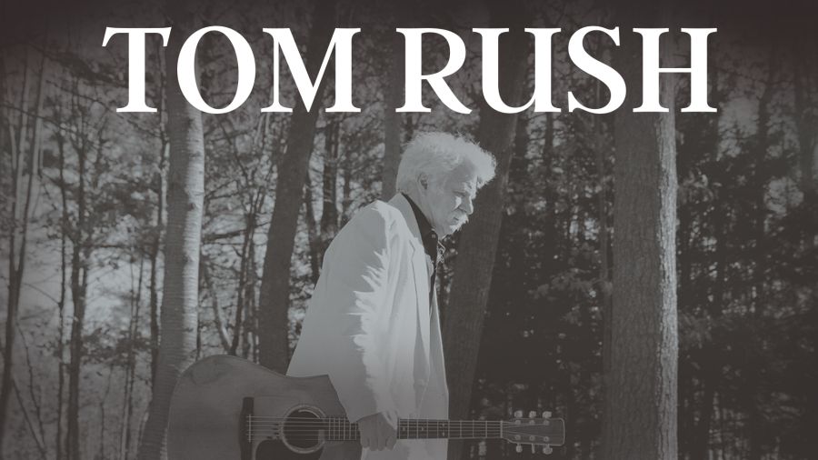 Toma Rushing Tom Rush | Tobin Center